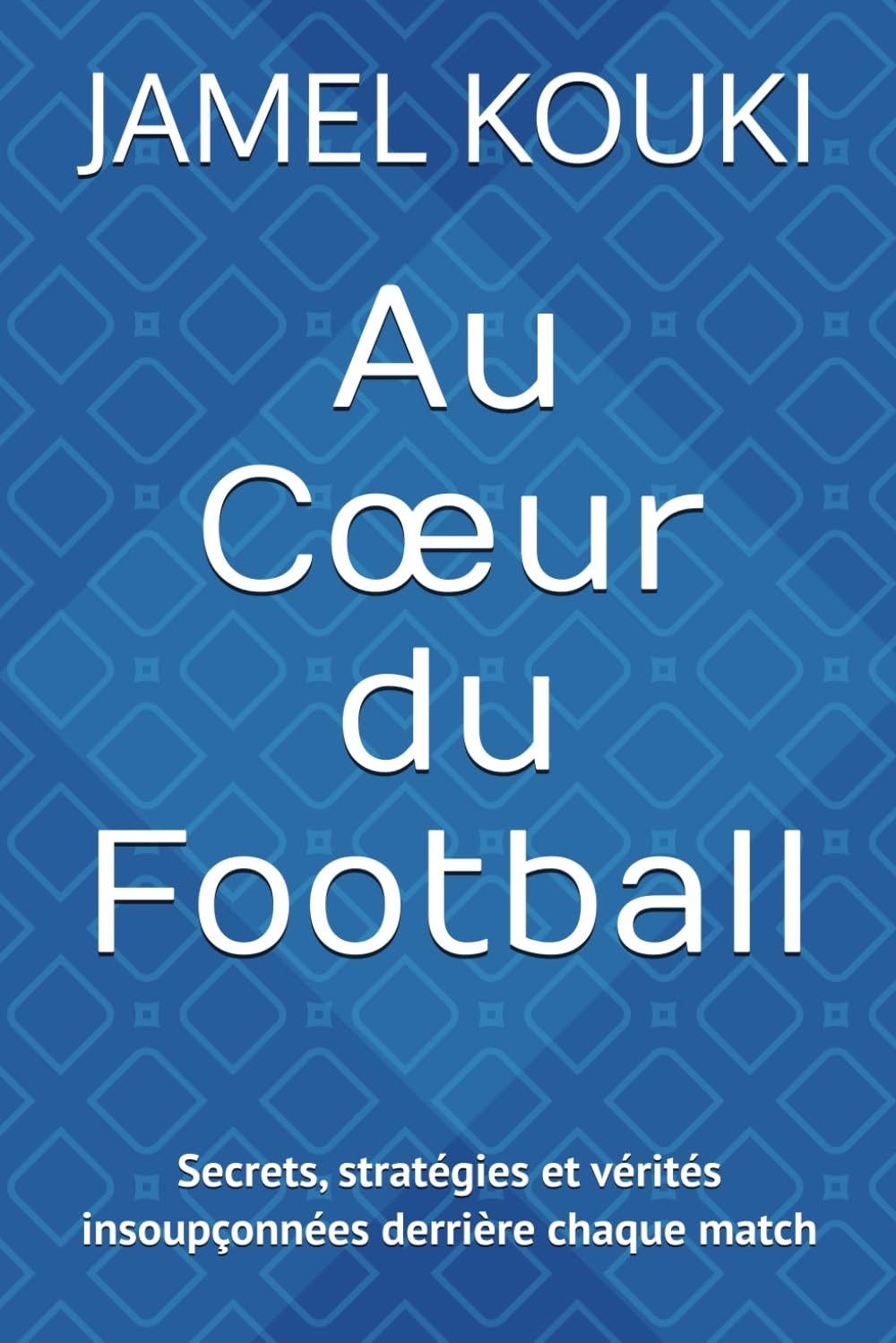 Au Cœur du Football – Édition Française